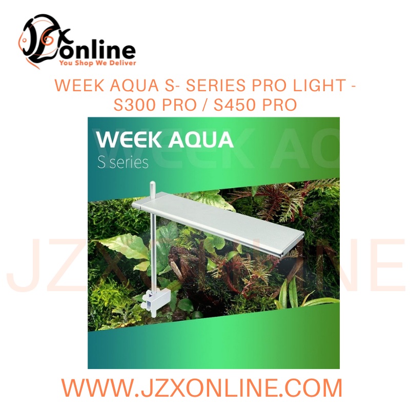 WEEK AQUA S- Series Pro Light – S300 Pro / S450 Pro S300 Pro